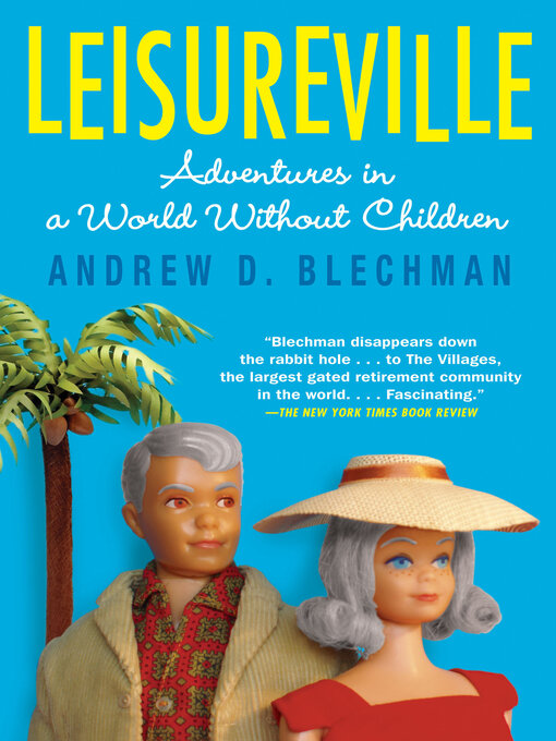 Title details for Leisureville by Andrew D. Blechman - Available